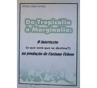 Do Tropicalismo á Marginália : a Produção de Caetano Veloso