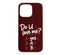 Do U Love Me Yes No Maybe Couple Humour Citation Romantique Coque pour iPhone 15 Pro Max