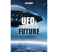 Do UFOs come from the future - Luc Mary - Max Milo - broché - Essai