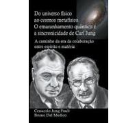 Do Universo Físico Ao Cosmos Metafísico. O Emaranhamento Quântico E A Sincronicidade De Carl Jung