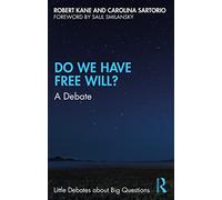 Do We Have Free Will?