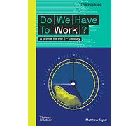 Do We Have To Work? /anglais