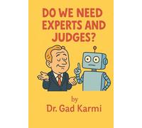 Do We Need Experts and Judges ?