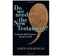 Do We Need The New Testament?