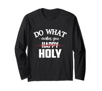 Do What Makes You Happy Holy Humor Saying Manche Longue