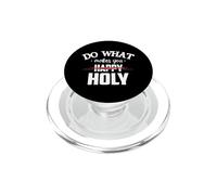Do What Makes You Happy Holy Humor Saying PopSockets PopGrip pour MagSafe