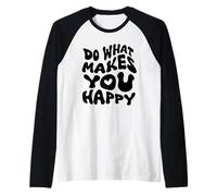 Do What Makes You Happy Retro Wave Police Manche Raglan