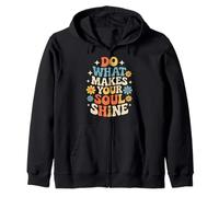 Do What Makes Your Soul Shine Inspiration Lumineuse - Sweat à Capuche