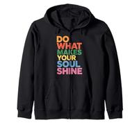 Do What Makes Your Soul Shine Inspiration Lumineuse - Sweat à Capuche