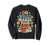 Do What Makes Your Soul Shine Inspiration Lumineuse - Sweatshirt