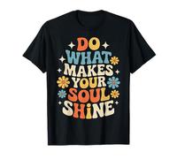 Do What Makes Your Soul Shine Inspiration Lumineuse - T-Shirt