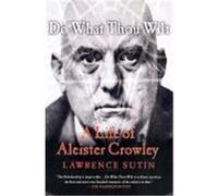Do What Thou Wilt Lawrence Sutin (Auteur)
