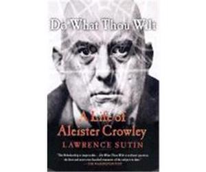 Do What Thou Wilt Lawrence Sutin (Auteur)