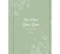 Do What You Love Planner 2026: A Daily Organizer for Bold Women with Ambition , Empower Your Days with Over 50 sassy and Confident Affirmations