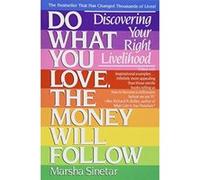 Do What You Love, the Money Will Follow Marsha Sinetar (Auteur)