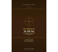 Do Whatever He Tells You: Learning to Hear and Follow the Words of Jesus