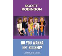 Do Ya Wanna Get Rocked?: The Music of Def Leppard - The Classic Years, 1980-1992