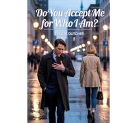 DO YOU ACCEPT ME FOR WHO I AM?: A tale of how 2 lovers who couldn’t be together and how one began writing again to simply breath everyday