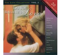 Do You Believe In Love, The Love Collection Vol. 2