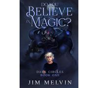 Do You Believe In Magic?: Dark Circles Book 1 (Dark Circles Trilogy)