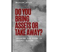 Do You Bring Assets or Take Away?: Learning the Power of Healthy Giving