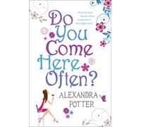 Do You Come Here Often?: A hilarious, escapist romcom from the author of CONFESSIONS OF A FORTY-SOMETHING F##K UP!