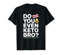 Do You Even Keto Bro Sarcastic Fitness Humour T-Shirt