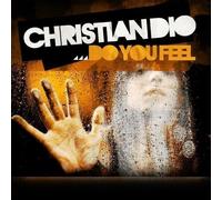 Christian Dio - Do You Feel