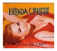 Belinda Carlisle – Do You Feel Like I Feel – Single – Édition limitée avec poster