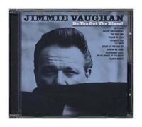 Vaughan,Jimmie - Do You Get The Blues ?