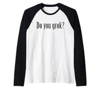 Do You Grok - Philosophie Zen Classique de Science-Fiction Manche Raglan