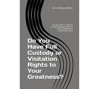 Do You Have Full Custody or Visitation Rights to Your Greatness: Do you need a crowd or can you be great when no one is watching or cheering for you?