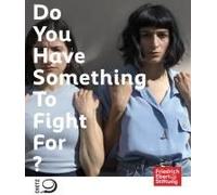 Do You Have Something To Fight For?