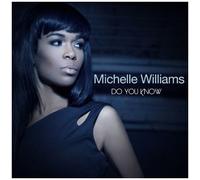 Michelle Williams – Do You Know