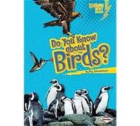 Do You Know About Birds?, Lightning Bolt Books - Meet the Animal Groups Buffy Silverman (Auteur)