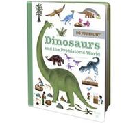 Do You Know Dinosaurs and the Prehistoric World by Pascale Hedelin Pascale Hedelin (Auteur)