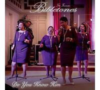 Fantastic Bibletones - Do You Know Him