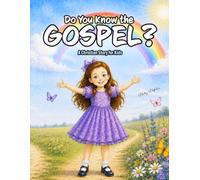 Do You Know the Gospel?: A Christian Story for Kids