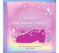 Do You Know the Magic of Tap Dance Shoes?