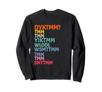 Do You Know The Muffin Man DYKTMM Dicton nostalgique drôle Sweatshirt