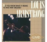 Do You Know What It Means To Miss New Orleans ?