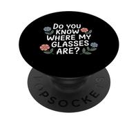 Do You Know Where My Glasses are Moment d'oubli |- PopSockets PopGrip Adhésif