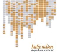 Do You Know Who He Is by Katie Nelson