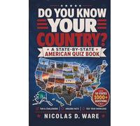Do You Know Your Country? A State-by-State American Quiz Book: 50 States, 1000 Questions - Fun & Challenging, Amazing Facts, Test Your Knowledge