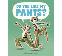 Do You Like My Pants? - Carrie Shryock - Dial Books - ebook (ePub) - Livre