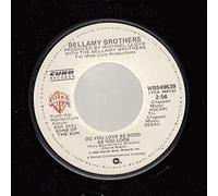 Do You Love As Good As You Look - Bellamy Brothers 7" 45