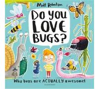 Do You Love Bugs by Matt Robertson Matt Robertson (Auteur)