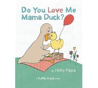 Do You Love Me Mama Duck?