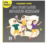 Do You Love Sports Skills?: coloring book
