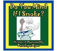 Do You Mind If I Smoke?